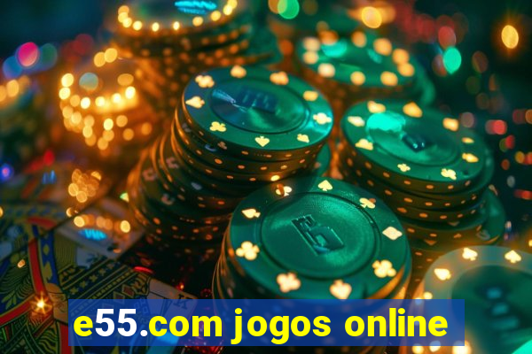 e55.com jogos online